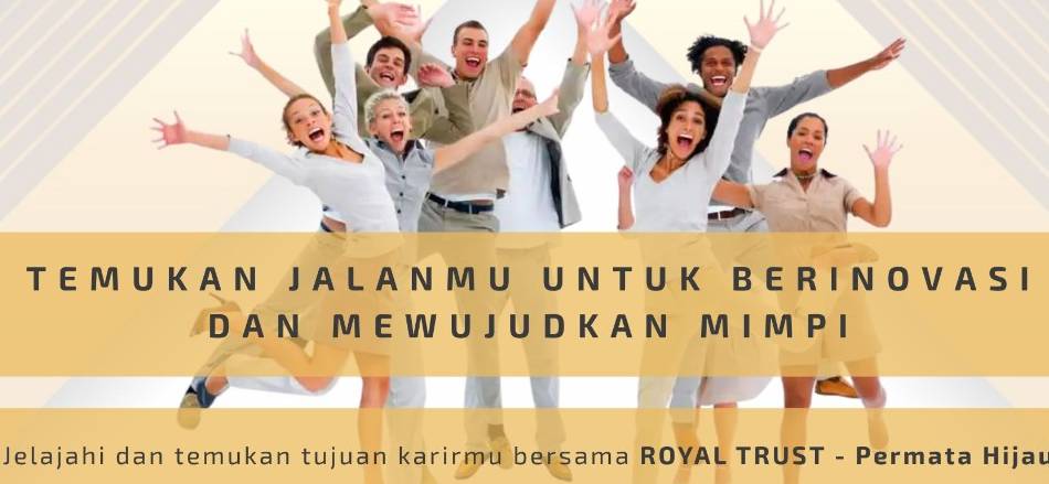 Lowongan Kerja PT. ROYAL TRUST | TopKarir.com